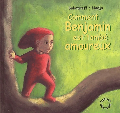 Livrenpoche : comment benjamin est tombe amoureux - Grégoire Solotareff - Livre