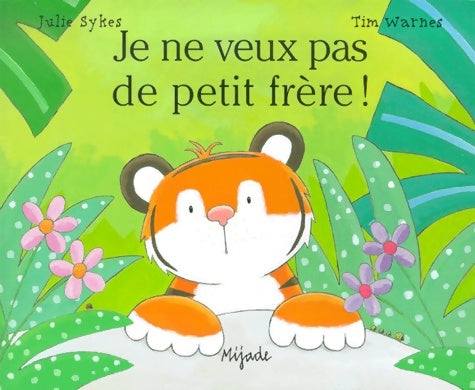 Livrenpoche : Je ne veux pas de petit frère - Tim Warnes - Livre
