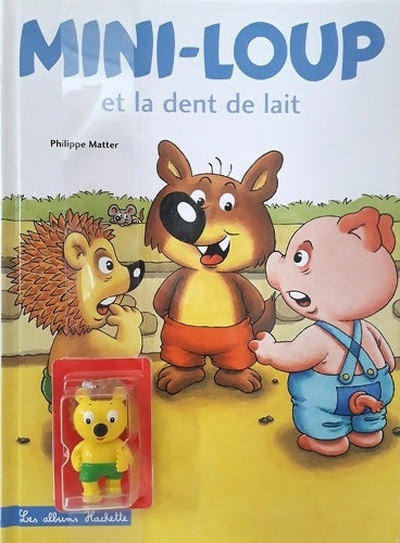 Livrenpoche : Mini-Loup et la dent de lait + figurine Mini-Pic - Philippe Matter - Livre