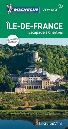 Livrenpoche : GUIDE VERT ILE DE France ESCAPADES A CHARTRES - Michelin - Livre