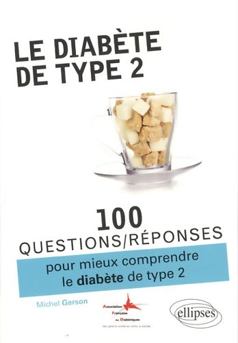 Livrenpoche : 100 questions/réponses pour mieux comprendre le diabète de type 2 - Michel Gerson - Livre