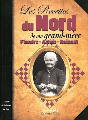 Livrenpoche : Les Recettes du Nord de ma grand-mère : Flandre-Artois-Hainaut - Louis Gildas - Livre