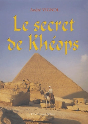 Livrenpoche : Le secret de Khéops - André Vignol - Livre