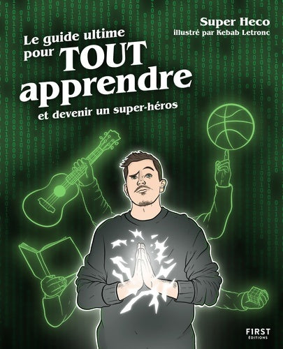 Livrenpoche : Le guide ultime pour tout apprendre : Et devenir un super-héros - Super Heco - Livre