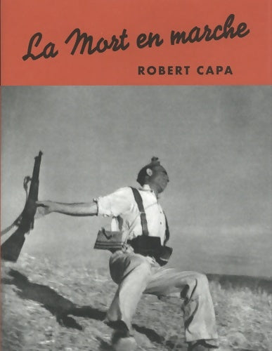 Livrenpoche : La mort en marche - Robert Capa - Livre