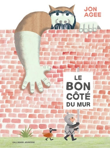 Livrenpoche : LE BON COTE DU MUR - Jon Agee - Livre