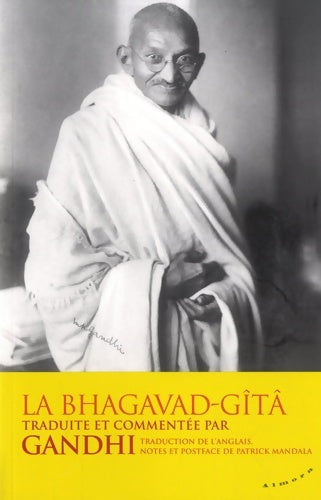 Livrenpoche : La Bhagavad-Gîtâ traduite et commentée par Gandhi - Mahatma Gandhi - Livre