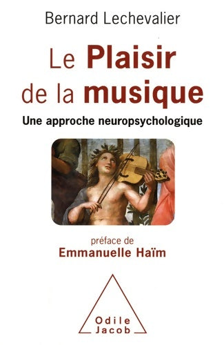 Livrenpoche : Le Plaisir de la musique - Bernard Lechevalier - Livre