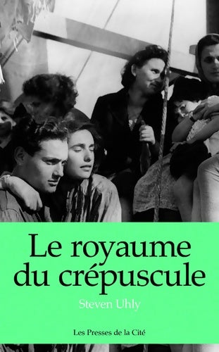 Livrenpoche : Le Royaume du crépuscule - Steven Uhly - Livre