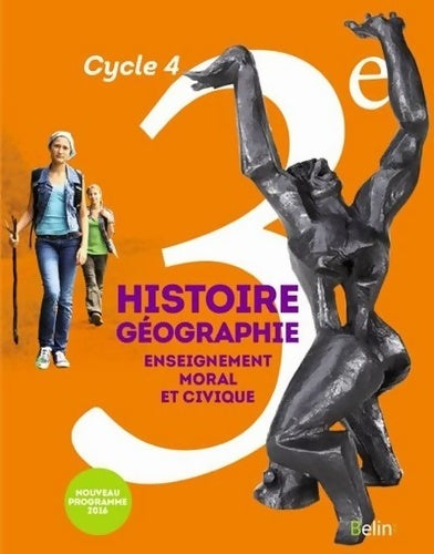 Livrenpoche : Histoire-Géographie enseignement moral et civique 3e Cycle 4 : Livre de l'élève - Grand format - Nouveau programme 2016 - Collectif - Livre