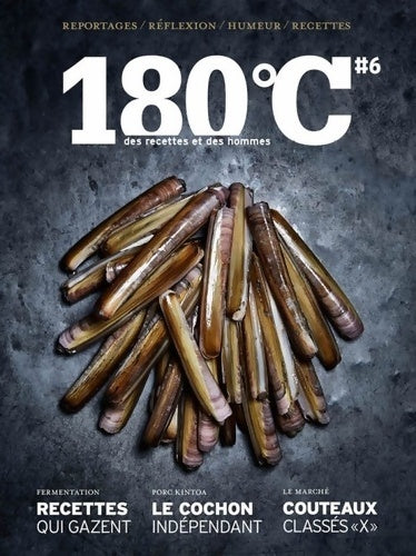 Livrenpoche : 180°C des recettes et des hommes vol 6 - Collectif - Livre