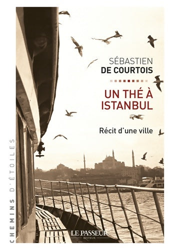 Livrenpoche : Un thé à Istanbul - Sébastien De Courtois - Livre