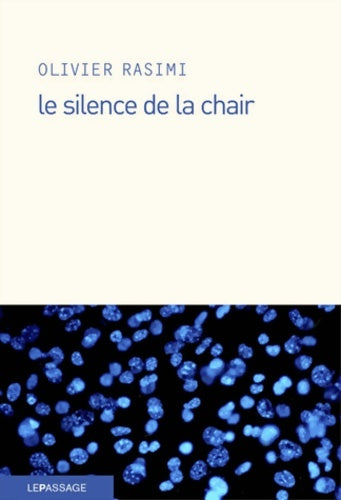 Livrenpoche : Le Silence de la chair - Olivier Rasimi - Livre