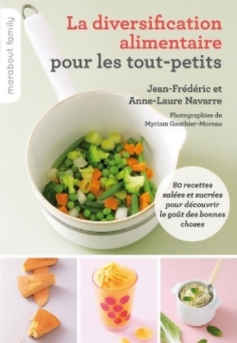 Livrenpoche : La diversification alimentaire pour les tout-petits - Jean-Frédéric Navarre - Livre