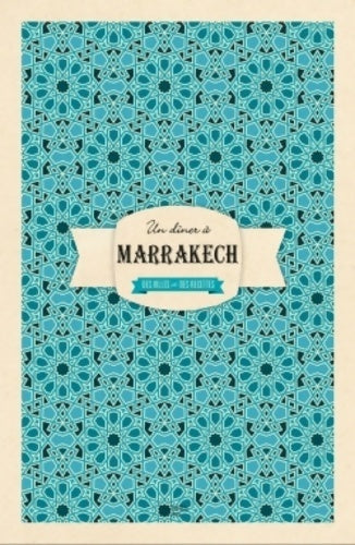 Livrenpoche : Un dîner à Marrakech - Laure Sirieix - Livre