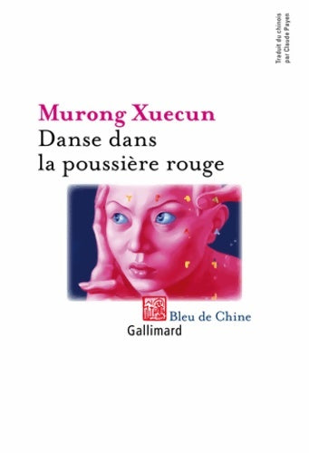 Livrenpoche : Danse dans la poussière rouge - Murong Xuecun - Livre