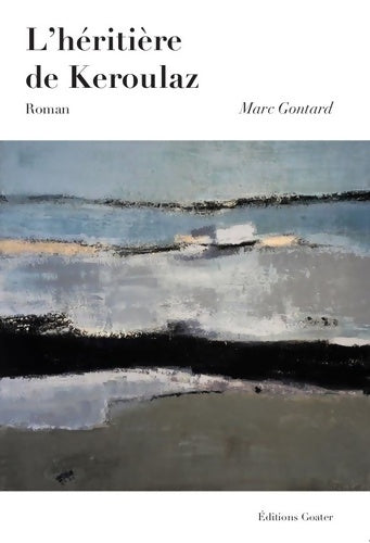 Livrenpoche : L'héritière de Keroulaz - Marc Gontard - Livre