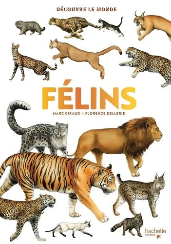 Livrenpoche : Découvre le monde - Félins - Marc Giraud - Livre