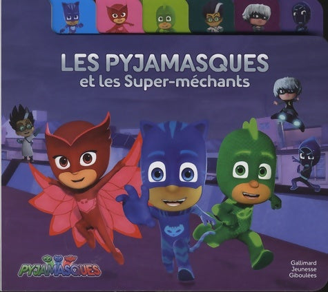 Livrenpoche : Les Pyjamasques et les Super-méchants - dès 3 ans - Romuald - Livre