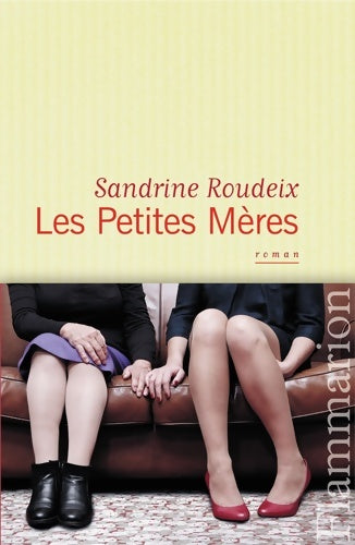 Livrenpoche : Les Petites Mères - Sandrine Roudeix - Livre