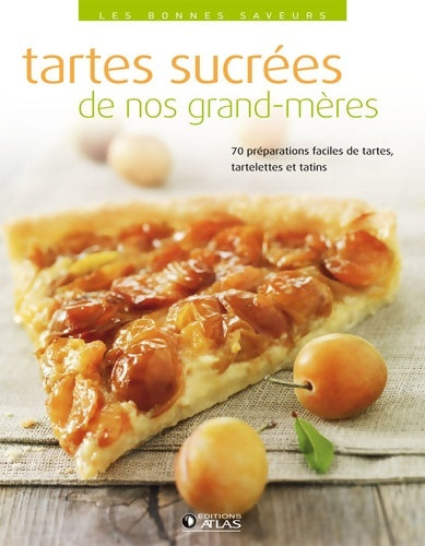 Livrenpoche : Tartes sucrées de nos grand-mères - Collectif - Livre