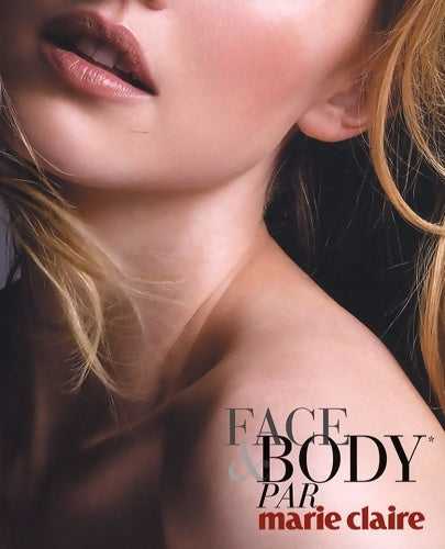 Livrenpoche : Face and Body par Marie Claire - Josette Milgram - Livre