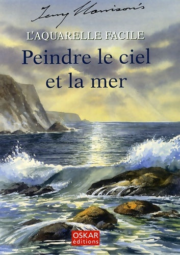 Livrenpoche : Peindre le ciel et la mer - Terry Harrison - Livre