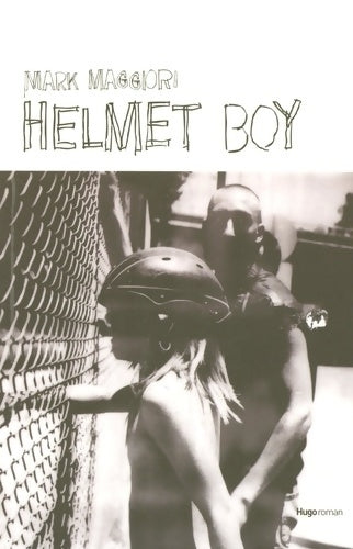 Livrenpoche : Helmet boy - Mark Maggiori - Livre