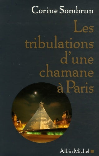 Livrenpoche : Les tribulations d'une chamane à Paris... - Corine Sombrun - Livre