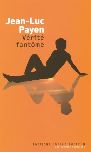 Livrenpoche : Vérité fantôme - Jean-Luc Payen - Livre