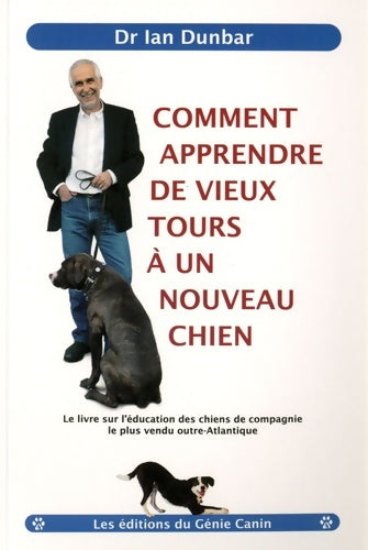 Livrenpoche : Comment apprendre de vieux Tours à un nouveau chien - Ian Dunbar - Livre