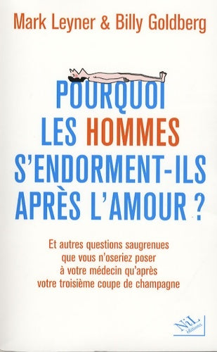 Livrenpoche : Pourquoi les hommes s'endorment-ils après l'amour ? - Mark Leyner - Livre