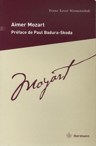 Livrenpoche : Aimer Mozart - Franz Xaver Niemetschek - Livre