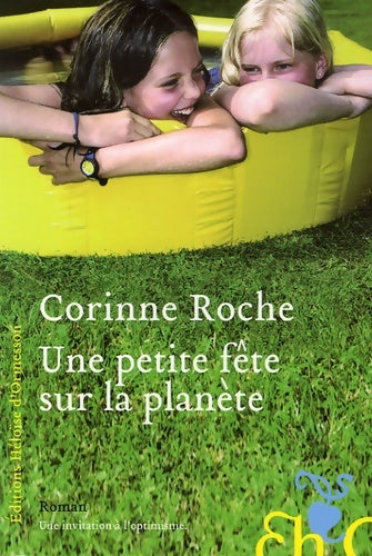 Livrenpoche : Une petite fête sur la planète - Corinne Roche - Livre