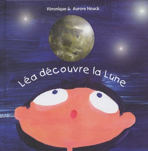 Livrenpoche : Léa découvre la lune - V. Houck - Livre