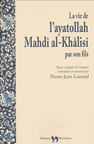 Livrenpoche : La vie de l'ayatollah Mahdî al-Khâlisî : - Muhammad Al-Khâlisî - Livre