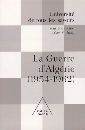 Livrenpoche : La Guerre d'Algérie : Université de tous les savoirs - Collectif - Livre