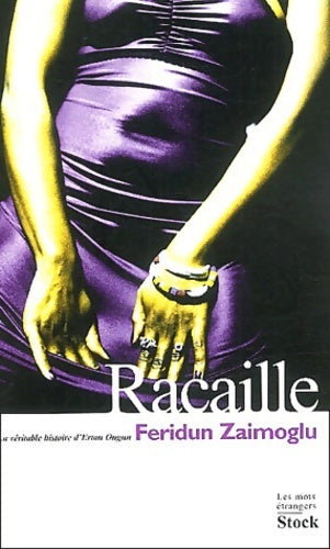 Livrenpoche : Racaille : La véritable histoire d'Ertan Ongun - Feridun Zaimoglu - Livre
