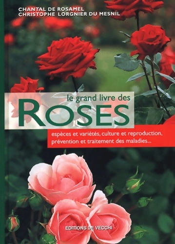Livrenpoche : Le grand livre des roses - Chantal De Rosamel - Livre