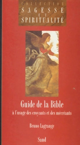 Livrenpoche : Guide De La Bible. A L'Usage Des Croyants Et Des Mecreants - Bruno Lagrange - Livre