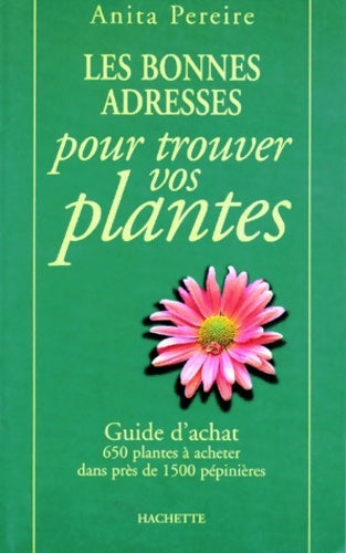 Livrenpoche : Les bonnes adresses pour trouver les plantes - Anita Pereire - Livre