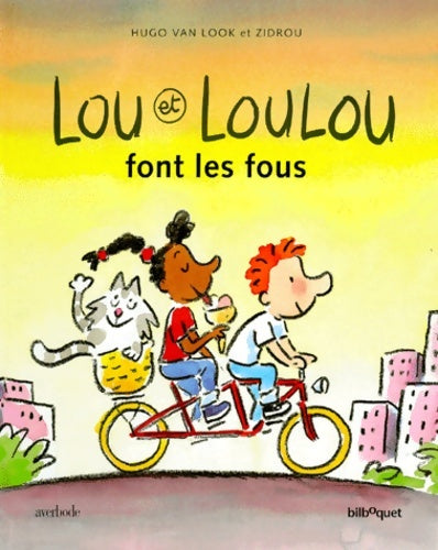 Livrenpoche : Lou et Loulou font les fous - Hugo Van Look - Livre