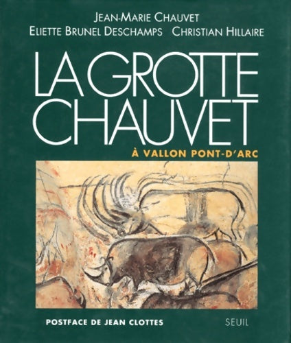 Livrenpoche : La grotte Chauvet à Vallon-Pont-d'Arc - Jean-Marie Chauvet - Livre