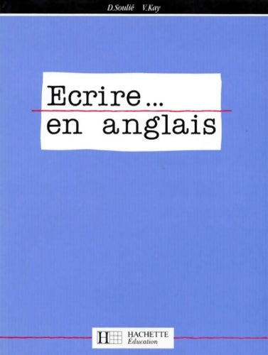 Livrenpoche : Écrire en anglais - Dolly Soulié - Livre