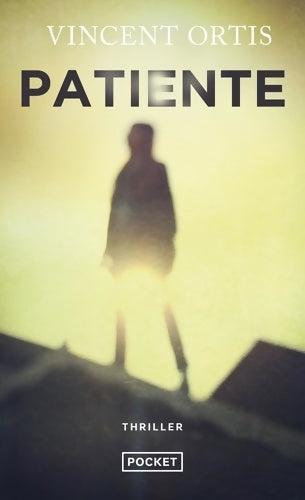 Livrenpoche : Patiente - Vincent Ortis - Livre