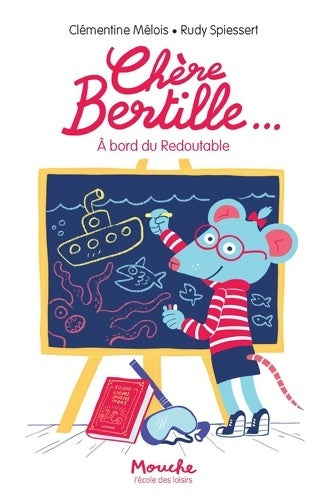Livrenpoche : chère BERTILLE... : A BORD DU REDOUTABLE - Clémentine Mélois - Livre
