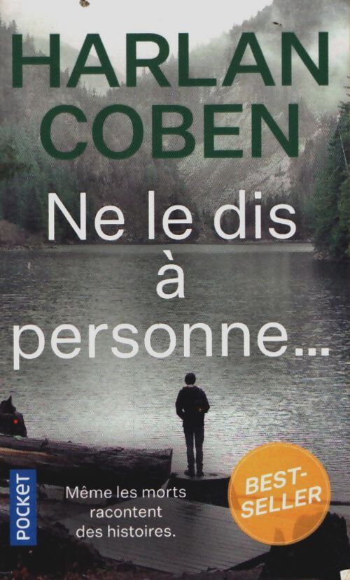 Livrenpoche : Ne le dis à personne... - Harlan Coben - Livre