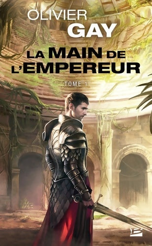 Livrenpoche : La Main de l'empereur T1 - Olivier Gay - Livre