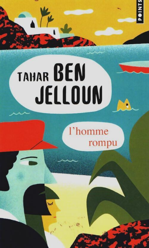 Livrenpoche : L'homme rompu - Tahar Ben Jelloun - Livre