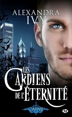 Livrenpoche : Les Gardiens de l'éternité Tome IX : Caine - Alexandra Ivy - Livre